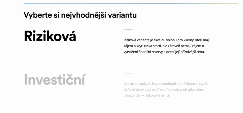 Pojištění OneLife je možné sjednat v rizikové, nebo investiční variantě.